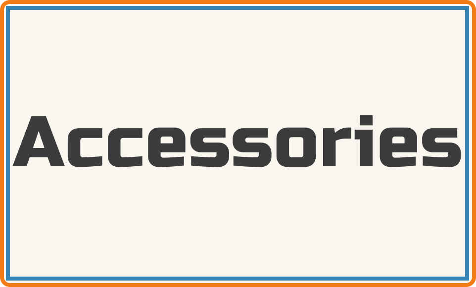 Accessories