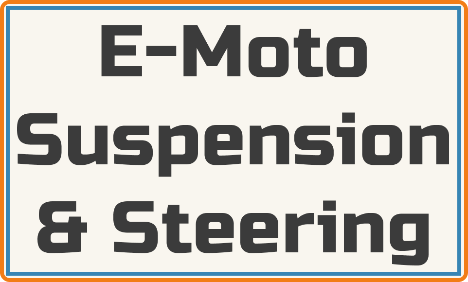 E-Moto Suspension & Steering