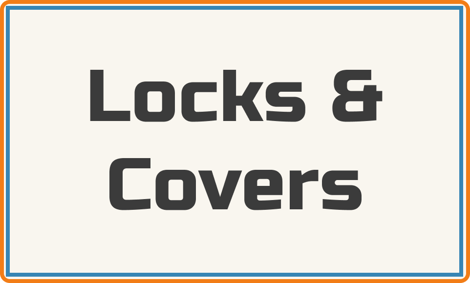 Locks & Covers