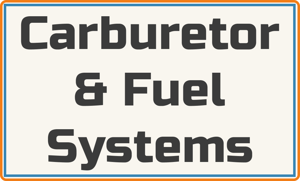 Carburators/ Fuel Systems