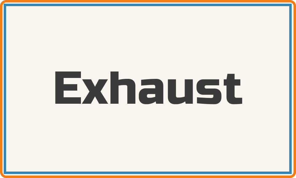 Exhaust