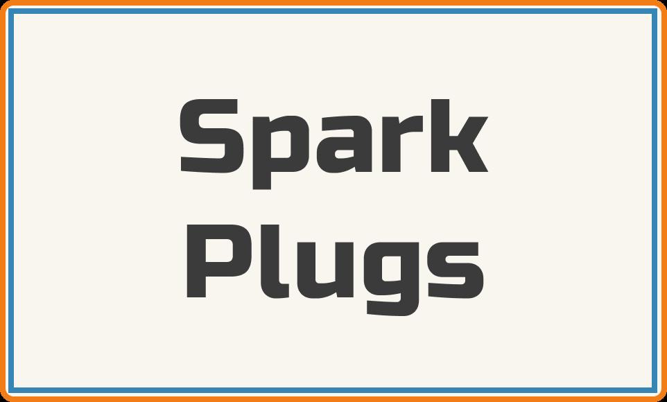 Spark Plugs